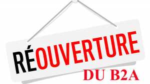 RE-OUVERTURE DU B2A